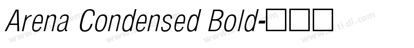 Arena Condensed Bold字体转换